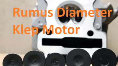 Rumus Hitung Menentukan Diameter Klep Motor