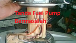 Ciri dan Tanda Fuel Pump Mobil dan Motor Bermasalah