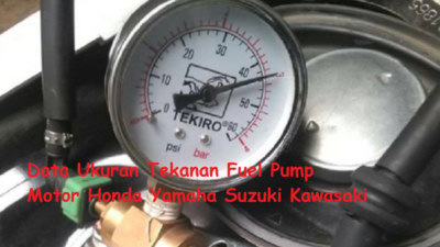 Ukuran Tekanan Fuel Pump Motor Honda Yamaha Suzuki Kawasaki
